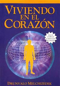 Vivendo en el Corazon: Como Entrar al Espacio Sagrado del Corazon [With CD (Audio)] = Living in the Heart