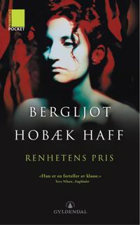 Renhetens pris - Bergljot Hobæk Haff | Inprintwriters.org