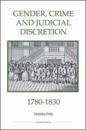 Gender, Crime and Judicial Discretion, 1780-1830