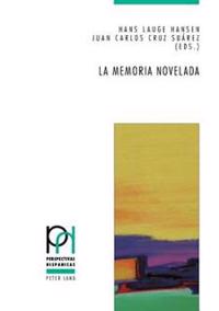 La Memoria Novelada: Hibridacion de Generos y Metaficcion En La Novela Espanola Sobre La Guerra Civil y El Franquismo (2000-2010)