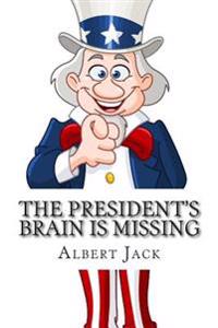 The President's Brain Is Missing: And Other Urban Legends
