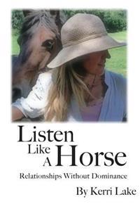 Listen Like a Horse: Relationships Without Dominance