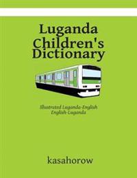 Luganda Children's Dictionary: Illustrated Luganda-English, English-Luganda