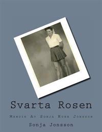 Svarta Rosen: Memoir Av Sonja Ronn Jonsson - Sonja Jonsson | Mejoreshoteles.org