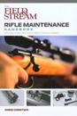Field & Stream Rifle Maintenance Handbook