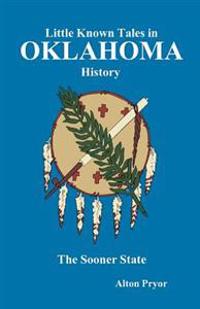 Little Known Tales in Oklahoma History