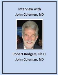 Interview with John Coleman, ND: Recommendations on Therapies That Reverse Parkinsons Symptoms