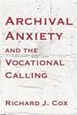 Archival Anxiety and the Vocational Calling