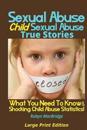 Sexual Abuse - Child Sexual Abuse True Stories (Large Print Edition)