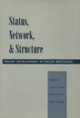 Status, Network, and Structure