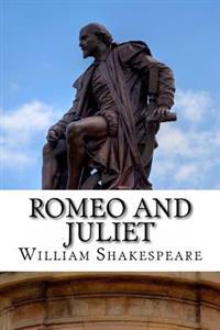 Romeo and Juliet: A Play