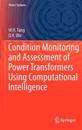 Condition Monitoring and Assessment of Power Transformers Using Computational Intelligence
