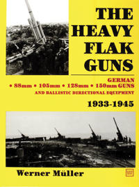 The Heavy Flak Guns, 1933-1945