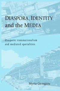 Diaspora, Identity and the Media