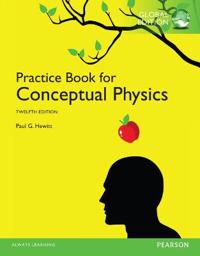 The Practice Book for Conceptual Physics: Global Edition
