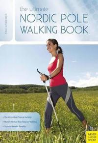 Ultimate Nordic Pole Walking Book