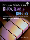 It's never too late to play blues, ragsboogies