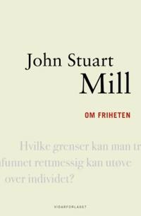 Om friheten - John Stuart Mill | Inprintwriters.org