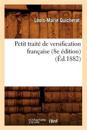 Petit Traité de Versification Française (8e Édition) (Éd.1882)