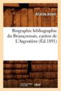 Biographie Bibliographie Du Brian?onnais, Canton de l'Argenti?re (?d.1891)