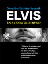 Novellen/histoire beatnik - Elvis - en svensk Charles Bukowski