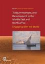 Trade Investment and Development in the Middle East and North Africa