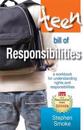 The Teen Bill of Responsibilities: A Workbook for Understanding Rights and Responsibilities