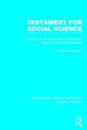 Testament for Social Science (RLE Social Theory)
