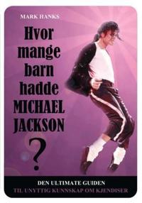Hvor mange barn hadde Michael Jackson? - Mark Hanks | Inprintwriters.org