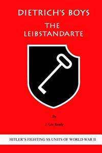 Dietrich's Boys: The Leibstandarte