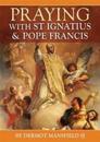 Prayer with St Ignatius and Pope Francis