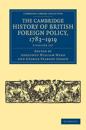 The Cambridge History of British Foreign Policy, 1783–1919 3 Volume Set