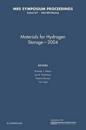 Materials for Hydrogen Storage 2004: Volume 837