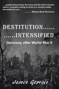 Destitution Intensified: Germany After World War II