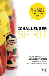 Challenger spirit - organisations that disturb the status quo