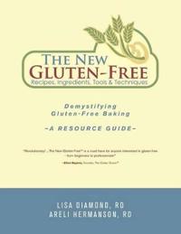 The New Gluten-Free Recipes, Ingredients, Tools and Techniques