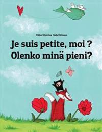 Je Suis Petite, Moi ? Olenko Mina Pieni?: Un Livre D'Images Pour Les Enfants (Edition Bilingue Francais-Finnois)