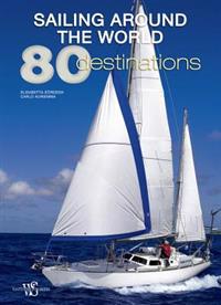 Sailing Around the World: 80 Destinations