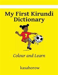 My First Kirundi Dictionary: Colour and Learn