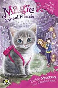 Magic animal friends: bella tabbypaw in trouble - book 4
