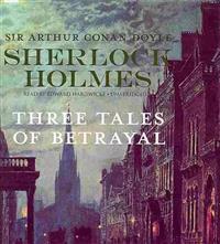 Sherlock Holmes: Three Tales of Betrayal