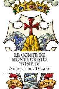 Le Comte de Monte Cristo, Tome IV (French Edition)