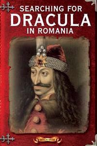 Searching for Dracula in Romania: What about Dracula? Romania's Schizophrenic Dilemma