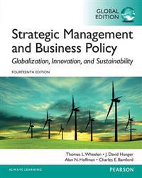 Strategic Management and Business Policy: Globalization, Innovation and Sustainability: Global Edition