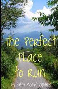 The Perfect Place to Run