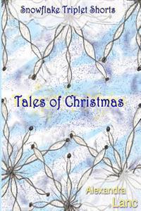 Tales of Christmas: Snowflake Triplet Shorts