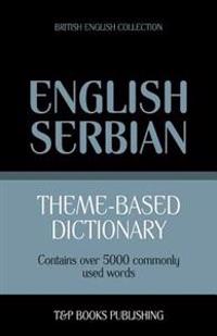 Theme-Based Dictionary British English-Serbian - 5000 Words