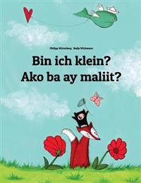 Bin Ich Klein? Ako Ba Ay Maliit?: Kinderbuch Deutsch-Tagalog (Zweisprachig/Bilingual)