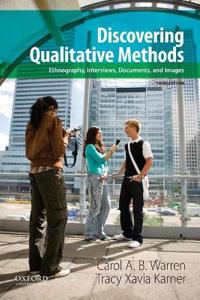 Discovering Qualitative Methods: Ethnography, Interviews, Documents, and Images