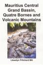 Mauritius Central Grand Bassin, Quatre Bornes and Volcanic Mountains: A Souvenir Collection Foto Berwarna Dengan Keterangan